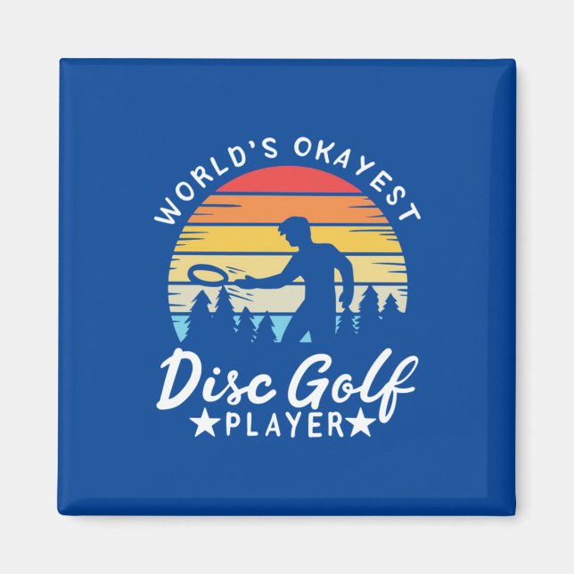 World Okayest Disk Golf Player Magnet (Front)