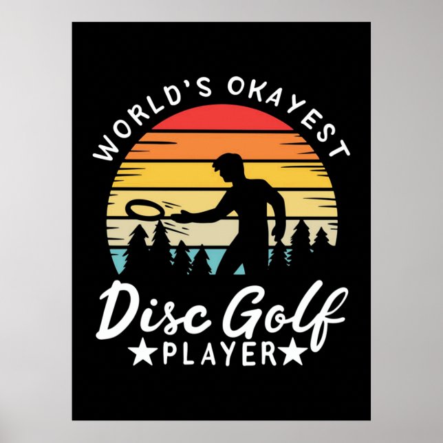 World Okayest Disk Golf Player Poster (Front)