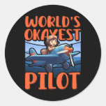 World Okayest Pilot Funny Woman Airplane  Classic Round Sticker