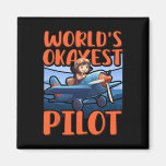 World Okayest Pilot Funny Woman Airplane  Magnet