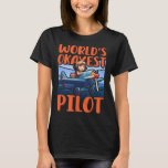 World Okayest Pilot Funny Woman Airplane  T-Shirt