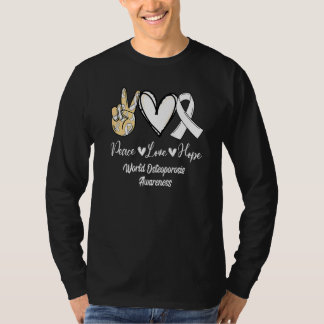 World Osteoporosis Awareness Peace Love Hope White T-Shirt
