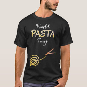 World Pasta Day Sign Poster T-Shirt