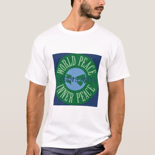 World Peace Begins With Inner Peace Apparel T_Shirt