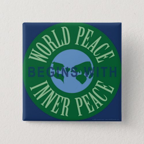 World Peace Begins With Inner Peace Button Square