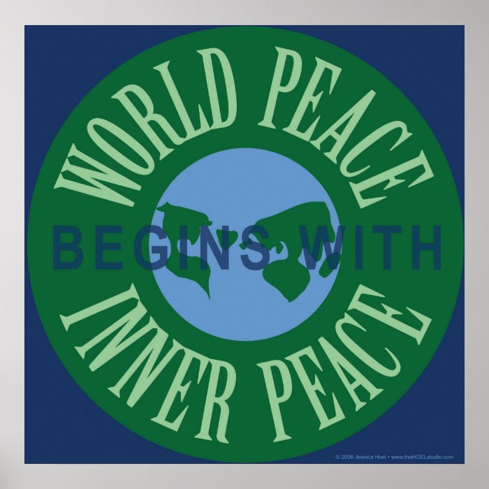 World Peace Begins With Inner Peace Poster