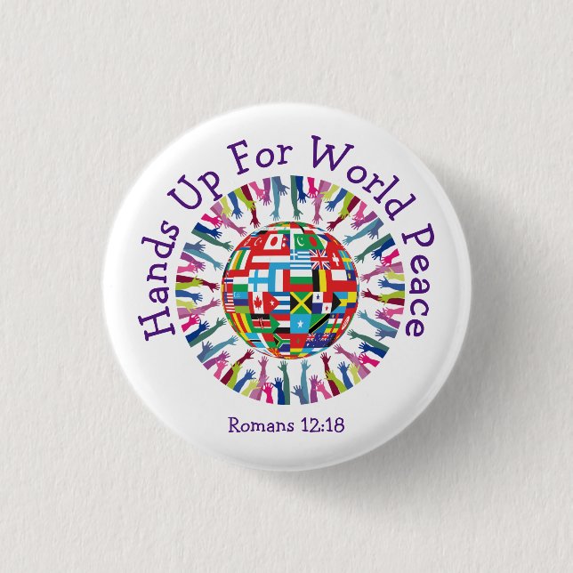 WORLD PEACE Flags Globe Raised Hands Personalized Button (Front)