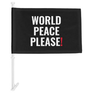 World peace please black white red no war protest car flag