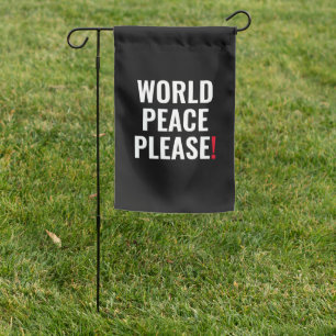 World peace please black white red no war protest garden flag