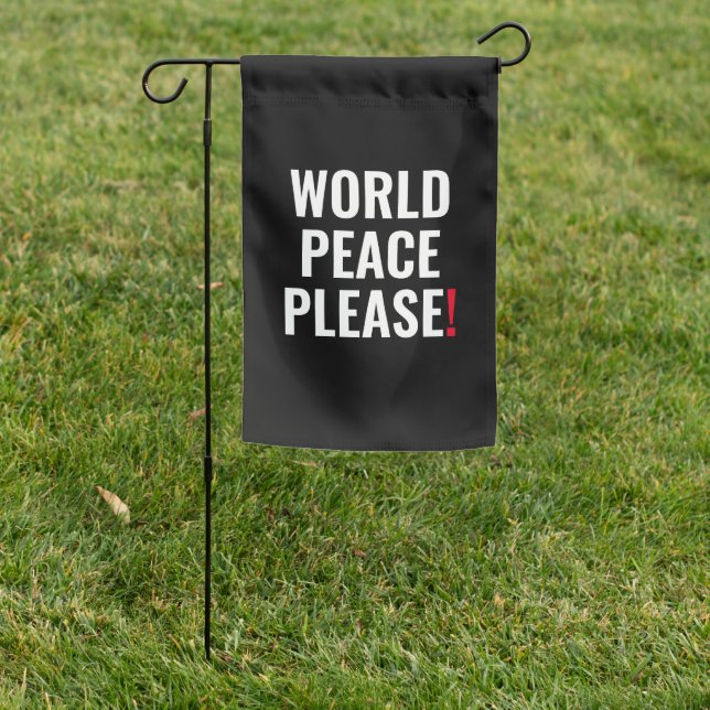 World peace please black white red no war protest garden flag (In SItu)