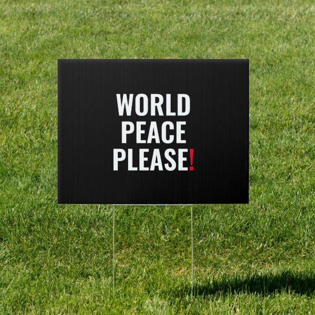 World peace please black white red no war protest sign (Insitu)
