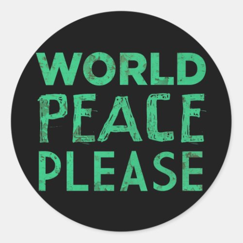 World Peace Please Classic Round Sticker