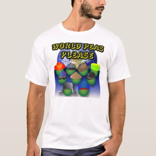 World Peas please T_Shirt
