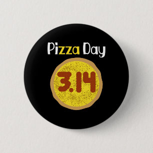World Pi Day Pizza Pun Shirt 3.14 Pizza Pi Button