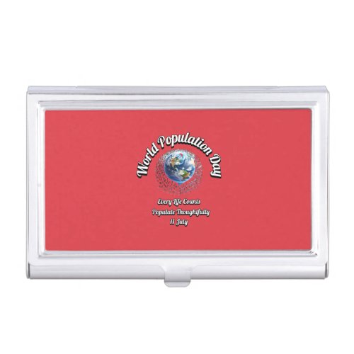 World Population Day Every Life Counts Business Card Case