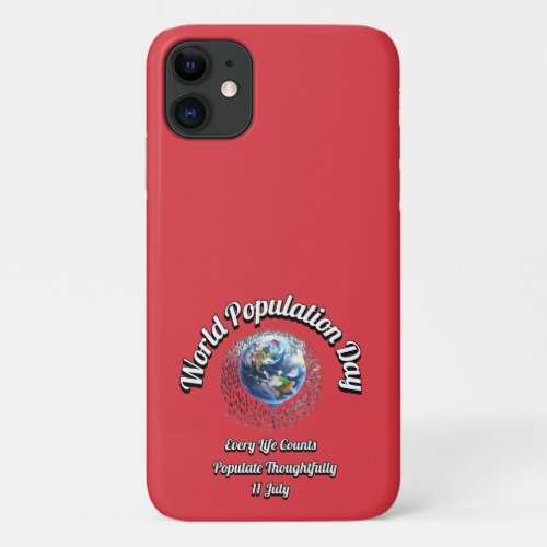 World Population Day Every Life Counts iPhone 11 Case