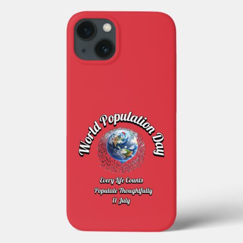 World Population Day Every Life Counts iPhone 13 Case