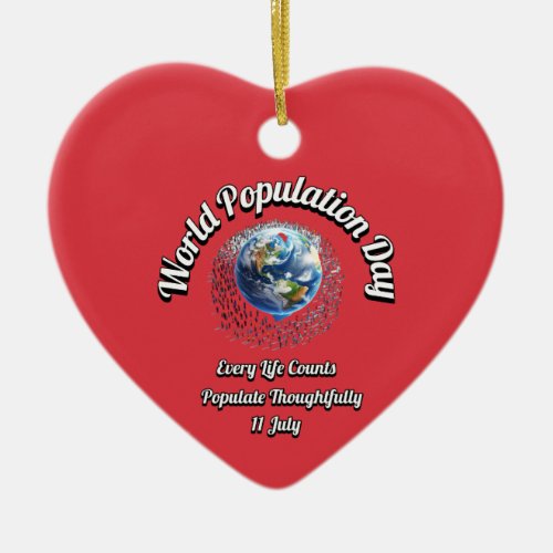 World Population Day Every Life Counts Ceramic Ornament