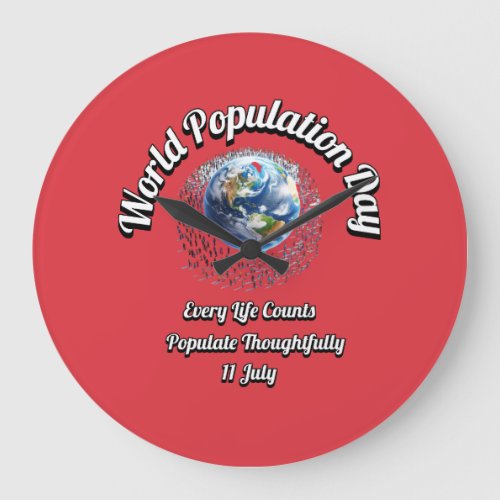 World Population Day Every Life Counts Large Clock
