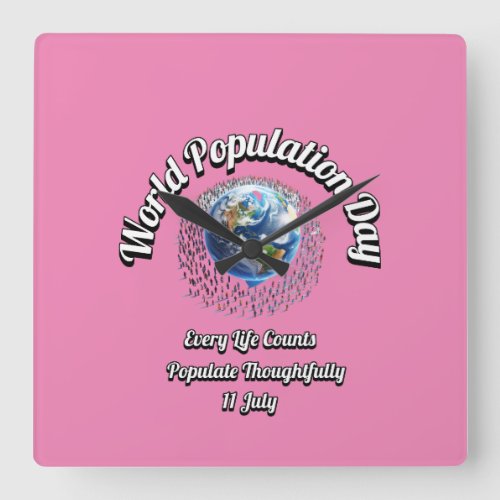 World Population Day Every Life Counts Square Wall Clock