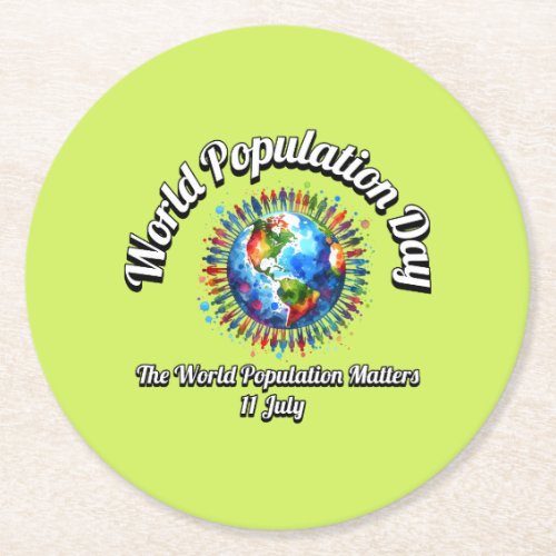World Population Day World Population Matters Round Paper Coaster