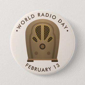 World Radio Day Button by HolidayBug at Zazzle