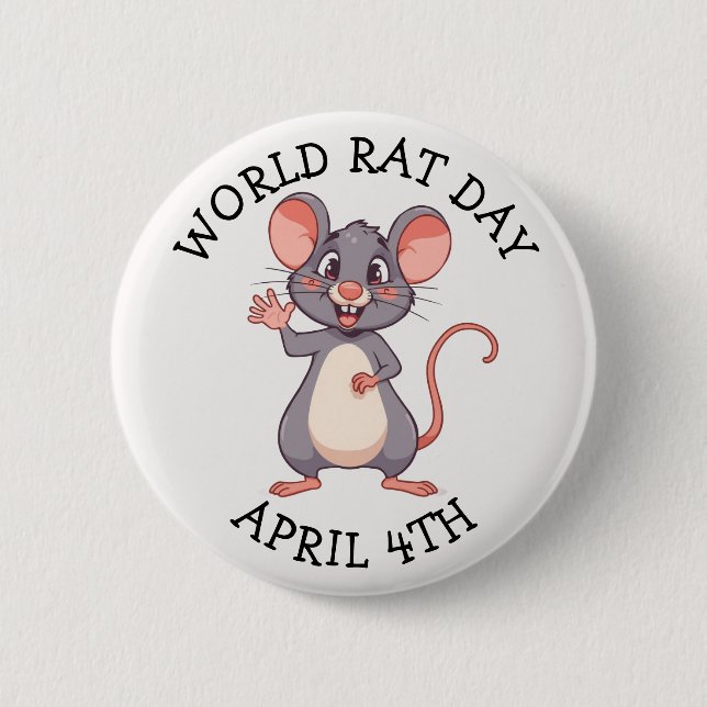 World Rat Day is on April 4th Button (Front)