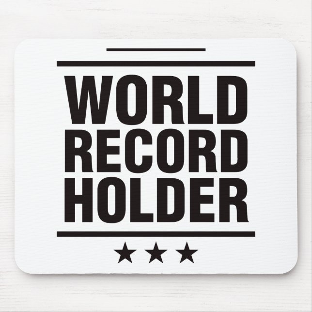 World Record Holder! Mouse Pad (Front)