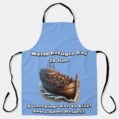 World Refugee Day Show Some Respect  Apron