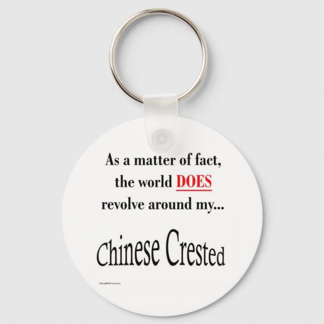 World Revolves around Chinese Crested Keychain (Front)