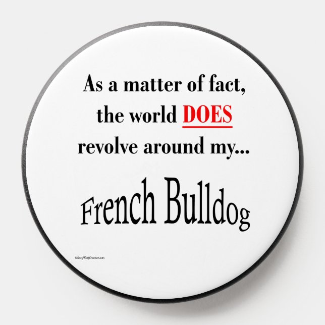 World revolves around French Bulldog PopSocket (Popsocket)