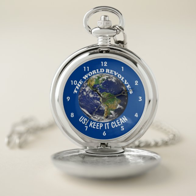 World Revolves Around Us Keep It Clean Awareness Pocket Watch (Inside)