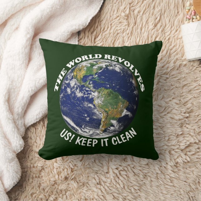 World Revolves Around Us Keep It Clean Awareness Throw Pillow (Blanket)