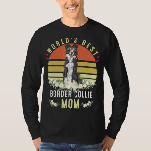 World´s Best Border Collie Mom Dog Mama Funny T-Shirt