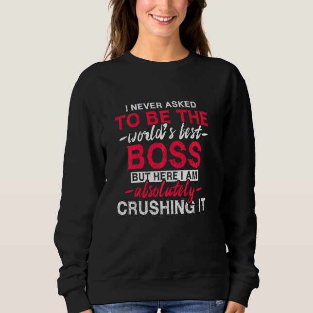 World S Best Boss Sweatshirt (Front)