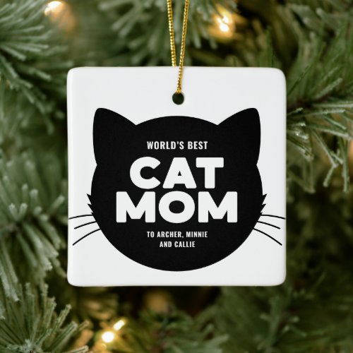 Worldâs Best Cat Mom Ceramic Ornament