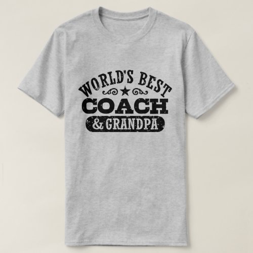 Worlds Best Coach and Grandpa T_Shirt