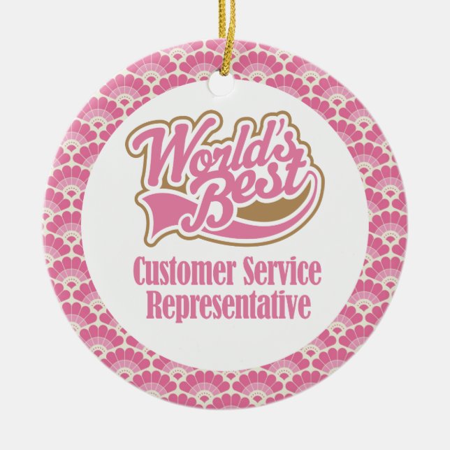 World’s Best Customer Service Representative Gift Ceramic Ornament (Front)