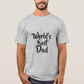 World’s Best Dad Father’s Day Gray T-Shirt