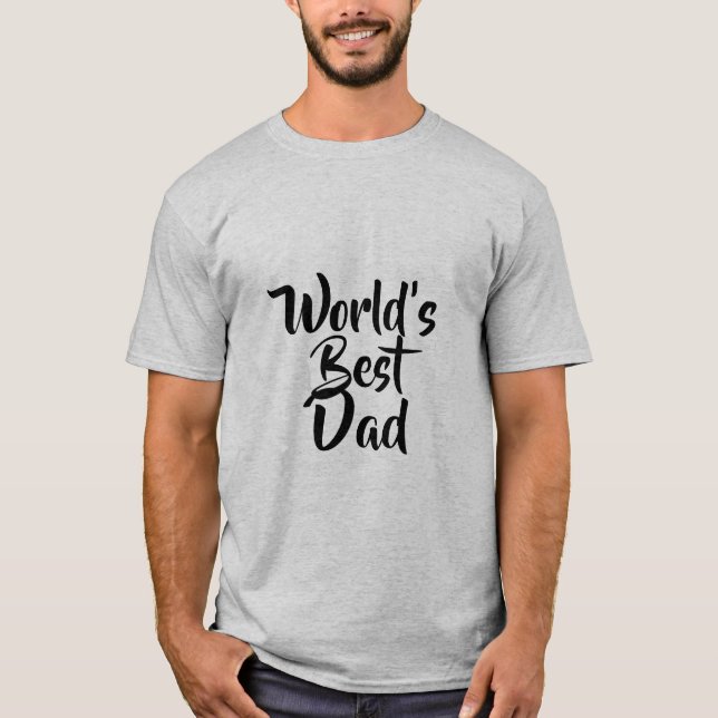 World’s Best Dad Father’s Day Gray T-Shirt (Front)