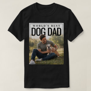 World’s Best Dog Dad PhotoPop T-Shirt