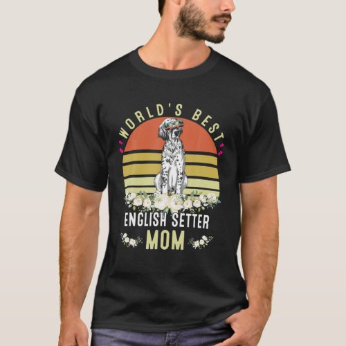WorldS Best English Setter Mom Dog Mama Funny T_Shirt
