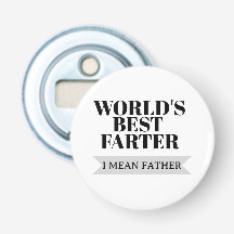 World’s Best Farter I Mean Father Funny Dad