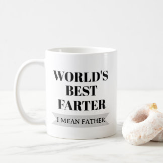 World’s Best Farter I Mean Father Funny Dad Coffee Mug