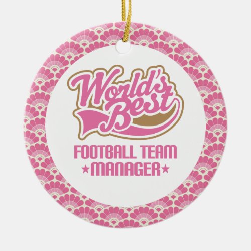 Worlds Best Football Team Manager Gift Ornament