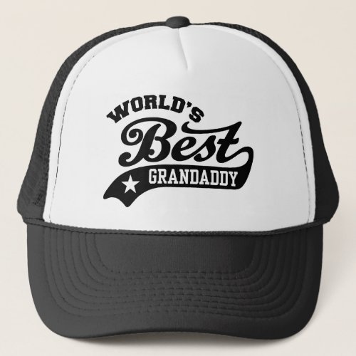 Worlds Best Grandaddy Ever Trucker Hat