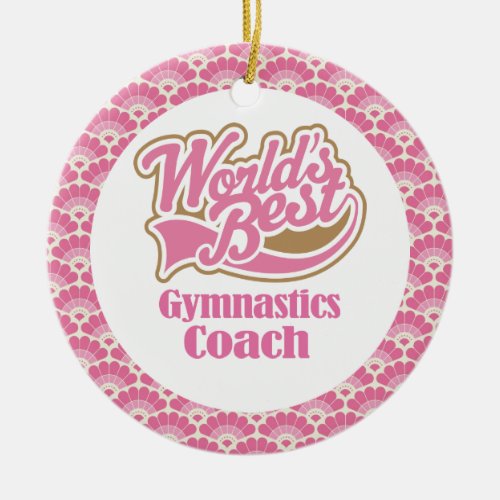 Worlds Best Gymnastics Coach Gift Ornament