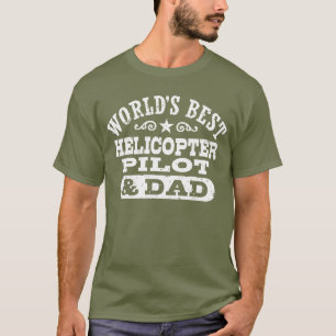 World’s Best Helicopter Pilot and Dad T-Shirt