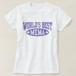 World’s Best Mema T-shirt at Zazzle