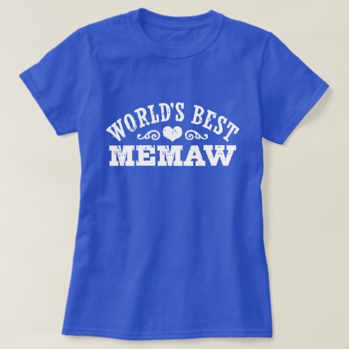 Worlds Best MeMaw T_Shirt